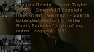 Sparta Remix  Downfall Fegelein  Heil Hitler German  Sparta Extended Remix Request  V3 [upl. by Ainerbas]