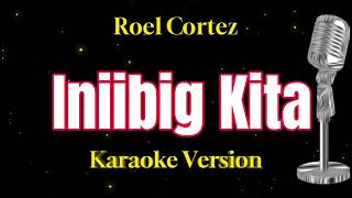 Iniibig Kita  Roel Cortez  Karaoke Song with Lyrics [upl. by Solita]