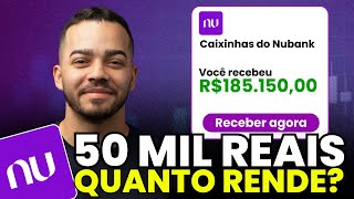 Quanto Rende 50 Mil no Nubank Por Mês SIMULAÇÃO DE INVESTIMENTO [upl. by Eckart666]