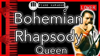 Bohemian Rhapsody LOWER 3  Queen  Piano Karaoke Instrumental [upl. by Eeliah287]