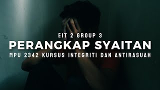 PERANGKAP SYAITAN 4 KESALAHAN UTAMA RASUAH KIAR S3EIT2 GMI SPRM [upl. by Yesnil]