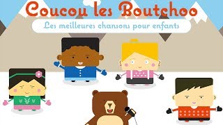 Coucou les Boutchoo Les meilleures chansons pour enfants 1 HEURE [upl. by Ycam444]