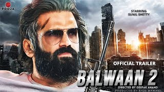 Balwaan 2  51 Interesting Facts  Sunil Shetty  Kajal Aggrawal  Sanjay Dutt  Film Sequel [upl. by Essinger]