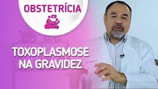 TOXOPLASMOSE NA GESTAÇÃO [upl. by Rodolph]