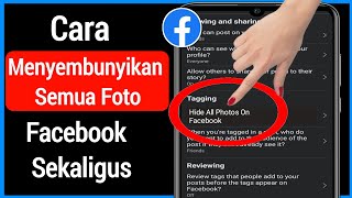 Cara Menyembunyikan Semua Foto Facebook Sekaligus 2023  Sembunyikan Foto Facebook [upl. by Estrin278]