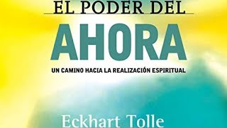 El Poder Del Ahora Audiolibro de Eckhart Tolle [upl. by Ardnasella]