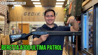 BERETTA A300 ULTİMA PATROL İNCELEME  EVLADİYELİK TÜFEKLER SERİSİ [upl. by Jedlicka]