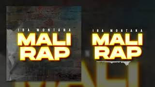 IBA MONTANA  MALI RAP Son Officiel [upl. by Nahsyar]