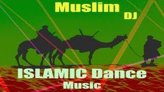 Arabic Islamic Dance Music by Muslim Dj [upl. by Sedecram]