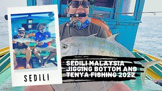 Sedili Malaysia  Jigging amp Bottom fishing 2022 [upl. by Maritsa]