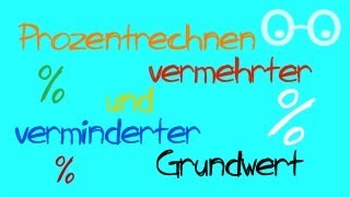 Prozentrechnen mit vermehrtem und vermindertem Grundwert [upl. by Amber]