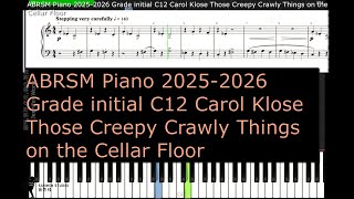 ABRSM Piano 2025 2026 Grade initial C12 Carol Klose Those Creepy Crawly Things on the Cellar Floor [upl. by Smitt]