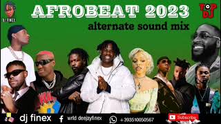 AFROBEAT MIX 2023  NAIJA amp GHANA BEST OF AFROBEAT 2023 BY DJ FINEX [upl. by Eikkin]