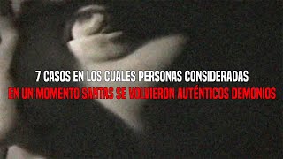 7 Personas quotSantasquot Que Se Volvieron DEMONIOS [upl. by Noyrb]