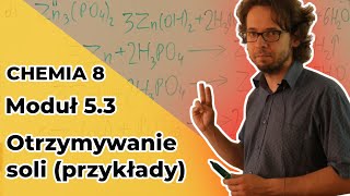 Chemia 8 Moduł 53 Otrzymywanie soli przykłady [upl. by Rayner]