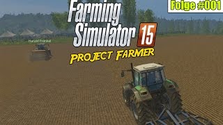 3 Profibauern aufn Acker  Project Farmer 001 Landwirtschaft Simulator 15 ★ Lets Play LS 15 [upl. by Demeter]