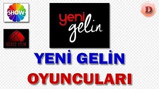 Yeni Gelin Oyuncuları Oyuncu Kadrosu Gerçek İsimleri Rolleri [upl. by Airuam81]