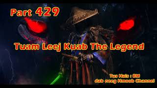 Tuam Leej Kuab The Hmong Shaman Warrior  Part 429  1832024 [upl. by Anwahsal533]