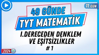 IDereceden Denklem ve Eşitsizlikler 1  49 Günde TYT Matematik Kampı 11Gün 2024  Rehber Matematik [upl. by Sartin]