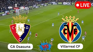 Villarreal CF vs CA Osasuna  Spanish La Liga  Today Football Match Live 2024 [upl. by Shela]