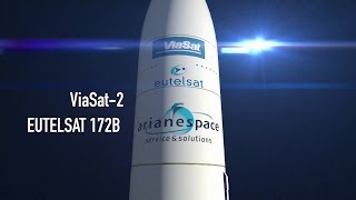 Arianespace Vol VA237  ViaSat2 et EUTELSAT 172B VF [upl. by Parcel]