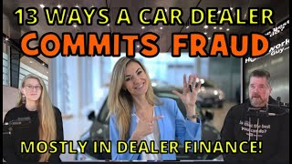 13 WAYS CAR DEALERS COMMIT FRAUD in 2023 MOSTLY IN THE FampI OFFICE The Homework Guy Kevin Hunter [upl. by Bunns]