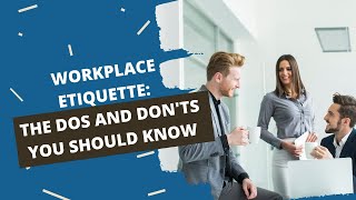 Workplace Etiquette Tips  The Dos and Dont at Work [upl. by Amihc]