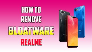 How To Remove Bloatware in Realme [upl. by Urbas]