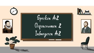 Spreken A2 oefenexamen 2  Inburgeren A2 [upl. by Keldah879]