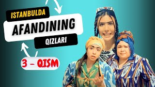 Afandining qizlari  Istanbulda ozbek serial 3qism  Афандининг қизлари  Истанбулда 3қисм [upl. by Fortuna]