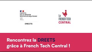 French Tech Central  Pourquoi solliciter la DREETS [upl. by Kurr877]