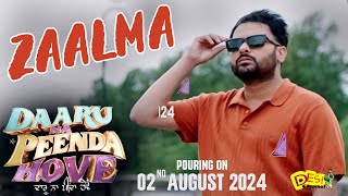 ZAALMA Song  Amrinder Gill  New Song  Daaru Na Peena Hove Movie  Latest Punjabi Song 2024 [upl. by Raoul]