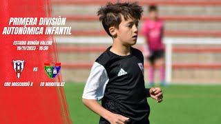 1º DIVISIÓN AUTONÓMICA INFANTIL  CDC MOSCARDÓ A VS ED MORATALAZ [upl. by Immat]