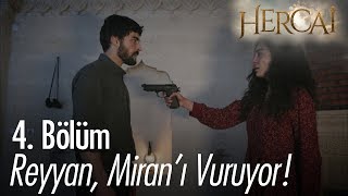 Reyyan Miranı vuruyor  Hercai 4 Bölüm [upl. by Ednihek449]