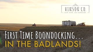 Boondocking for the First Time In the Badlands Hinson Co [upl. by Liana]