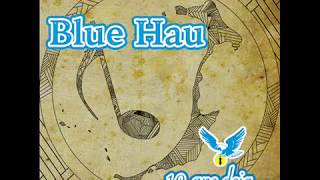 BLUE HAU 10 ANS DEJA [upl. by Jezebel]