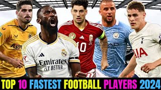 TOP 10 FASTEST FOOTBALL PLAYERS 2024 [upl. by Xuerd]