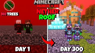 We Survived 100 Days On NETHER ROOF In Minecraft Hardcore  Duo 100 Days [upl. by Salome802]