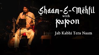 Jab Kabhi Tera Naam  Shaam E Mehfil with Papon  Live in Mumbai  Jagjit Singh  Sardar Anjum [upl. by Ttereve]