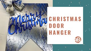 Christmas Door Hanger DIY [upl. by Demetrius]