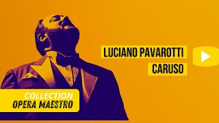 LUCIANO PAVAROTTI  CARUSO LIVE  OPERA [upl. by Cicero797]