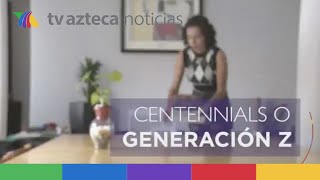 ¿Quiénes son los centennials o generación Z [upl. by Lonyer]