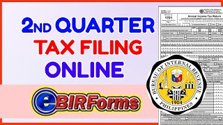 1701Q 2nd Quarterly Filing BIR Online How to Use eBIRForms for Tax Filing Aug 15 Deadline [upl. by Aillimat]