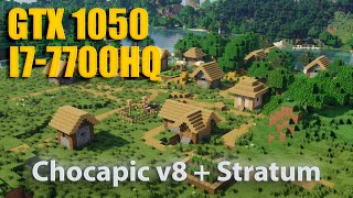 Minecraft Chocapic v8 Shaders  Stratum  GTX 1050  i77700HQ [upl. by Wind]