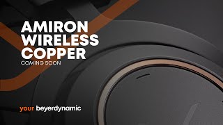 beyerdynamic  Amiron wireless copper coming soon [upl. by Aura]