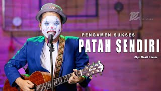 PENGAMEN SUKSES  PATAH SENDIRI OFFICIAL LIVE MUSIC VIDEO  DC MUSIK [upl. by Rudolph599]