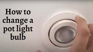 Replace Recessed Pot light bulb [upl. by Retnyw]