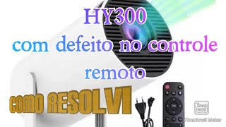 Projetor HY300 com defeito no controle remoto [upl. by Ahsinek]