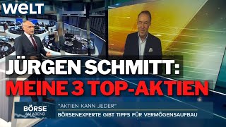 Jürgen Schmitt quotDas sind meine 3 TopAktienquot  Aktien kann jeder  WELT Börse am Abend [upl. by Eatnoid]