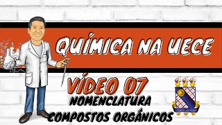 UECE  NOMENCLATURA DE COMPOSTOS ORGÂNICOS [upl. by Nolur]